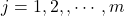 j = 1,2,,\cdots, m